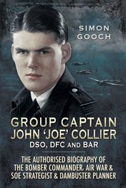 Group Captain John 'Joe' Collier DSO, DFC and Bar cover image cdn