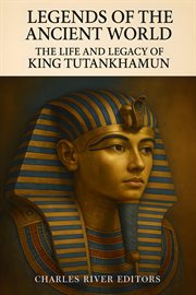 The Life and Legacy of King Tutankhamun cover image cdn