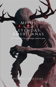 Mitos y leyendas Americanas : Mitos Y Leyendas, #1 cover image cdn
