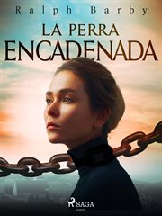 La perra encadenada - Dramatizado cover image cdn
