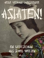 Asiaten! Ein Liebesroman aus zwei Welten cover image cdn