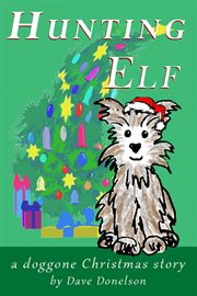 Hunting Elf, a Doggone Christmas Story cover image cdn