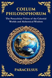 Coelum Philosophorum : The Secrets of Alchemy, Nature, and Spiritual Wisdom cover image cdn