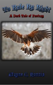 To Rule by Right: A Dark Tale of Fantasy cover image cdn