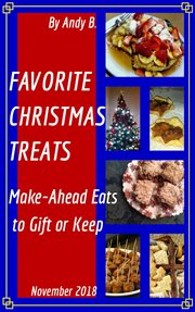 Favorite Christmas Treats Make-Ahead Eats to Gift or Keep : Enjoy Your Life Faster, Easier, Cheaper, #7 cover image cdn