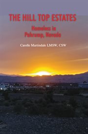The Hill Top Estates : Homeless in Pahrump, Nevada cover image cdn
