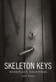 Skeleton Keys : Workplace Hauntings cover image cdn
