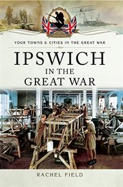 Ipswich in the Great War cover image cdn