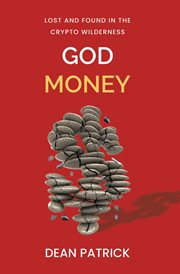 God Money : Lost and Found in the Crypto Wilderness cover image cdn