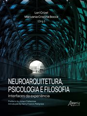 Neuroarquitetura, Psicologia E Filosofia: Interfaces Da Experiência cover image cdn