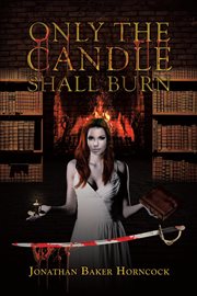 Only the Candle Shall Burn cover image cdn
