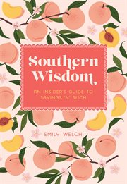 Southern Wisdom : An Insider's Guide to Sayings 'n' Such cover image cdn
