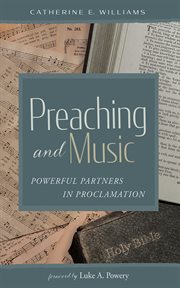 Preaching and Music : Powerful Partners in Proclamation cover image cdn