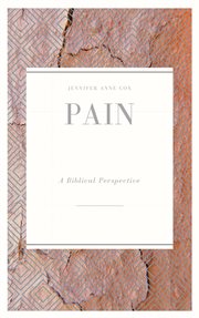 Pain: A Biblical Perspective cover image cdn