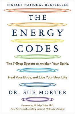The energy codes : the 7-step system to awaken your spirit, heal your body, and live your best life  cover image cdn