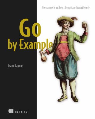 Go by example : programmer's guide to idiomatic and testable code  cover image cdn