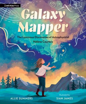 Galaxy Mapper : The Luminous Discoveries of Astrophysicist Hľ̈ne Courtois cover image cdn