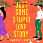 Just Some Stupid Love Story cover image cdn