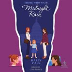 Midnight Rain : A Those Who Wait Story cover image cdn