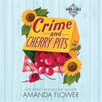 Crime and Cherry Pits cover image cdn