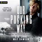 Our Pucking Way cover image cdn