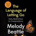 The Language of Letting Go : Daily Meditations for Codependents cover image cdn