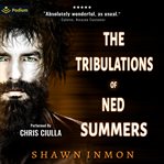 The Tribulations of Ned Summers cover image cdn