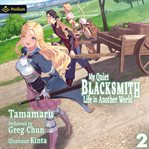 My Quiet Blacksmith Life in Another World: Volume 2 cover image cdn