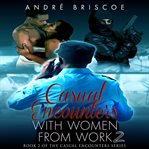 Casual Encounters With Women From Work 2 cover image cdn