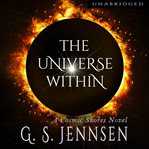 The Universe Within : A Cosmic Shores Novel cover image cdn