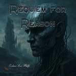 Requiem for Reason : Post-apocalypse cover image cdn