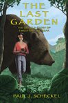 The Last Garden : The Untold Story of Emilia and the Bear cover image cdn