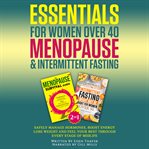 Essentials for Women Over 40 Menopause & Intermittent Fasting cover image cdn