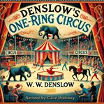 Denslow's One-Ring Circus cover image cdn
