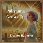 Pollyanna Grows Up cover image cdn