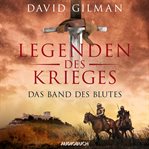 Das Band des Blutes (Autorisierte Lesefassung) : Legenden Des Krieges cover image cdn