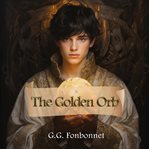 The Golden Orb : Trilogy cover image cdn