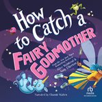 How to Catch a Fairy Godmother cover image cdn