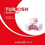 Turkish Made Easy - Beginner - Volume 2 of 3 cover image cdn