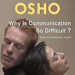 Why Is Communication So Difficult? cover image cdn