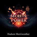 Secrets of Power: Unmasking the True History of Kings and Queens : "unlock Royalty's Secrets! Dive Into Captivating Audio Lessons Revealing the True History Behind Kin cover image cdn