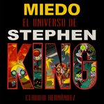 Miedo, el universo de Stephen King cover image cdn