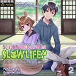 So You Want to Live the Slow Life? a Guide to Life in the Beastly Wilds, Volume 2 cover image cdn