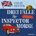 Drei Fälle für Inspector Morse : Band #1-3 cover image cdn