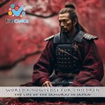 The Life of the Samurai in Japan cover image cdn