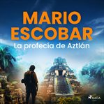 La profecía de Aztlán cover image cdn