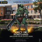 Orcs in Portland and Other Social Justice Issues cover image cdn