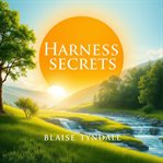 Harness Hidden Secrets for Abundant Life : Unlock Hidden Pathways to Abundance and Fulfillment cover image cdn