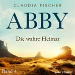 Abby 4 - Die wahre Heimat cover image cdn