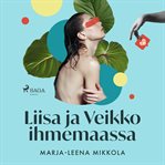 Liisa Ja Veikko Ihmemaassa cover image cdn